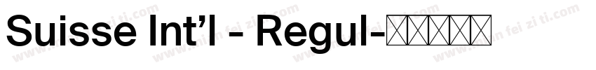 Suisse Int’l - Regul字体转换